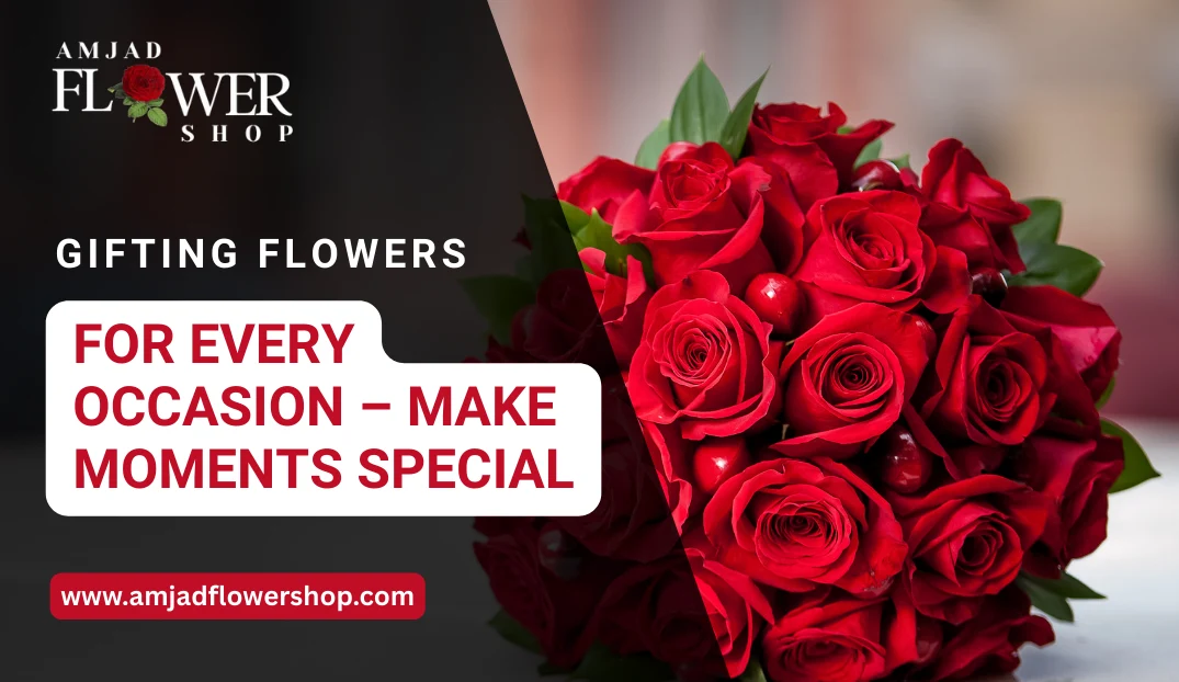 Gifting Flowers for Every Occasion – Make Moments Special