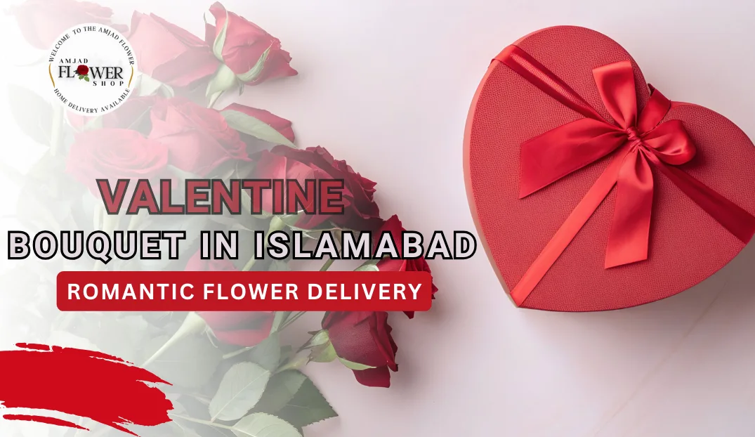 Valentine Bouquet in Islamabad _ Romantic Flower Delivery